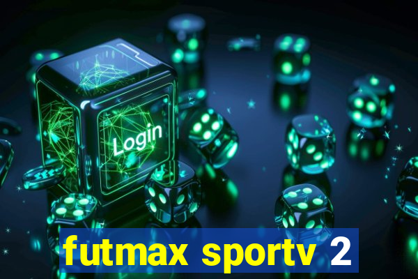 futmax sportv 2